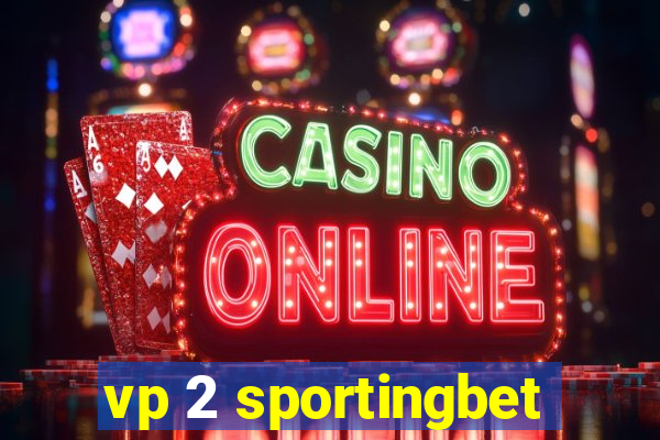 vp 2 sportingbet